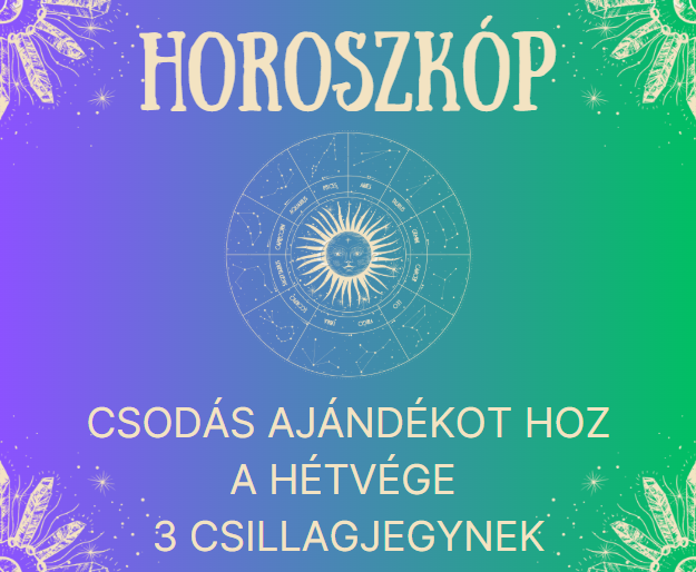 Csodás ajándékot hoz a hétvége 3 csillagjegynek