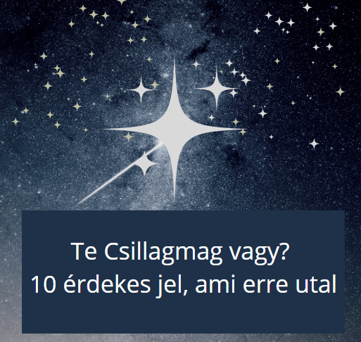 Te Csillagmag vagy? 10 érdekes jel, ami erre utal