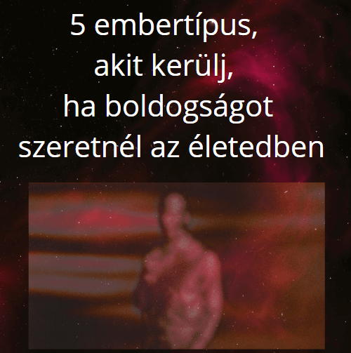 5 embertípus, akit kerülj, ha boldogságot szeretnél az életedben