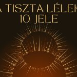 A tiszta lélek 10 jele