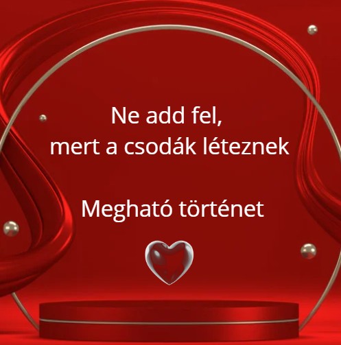Ne add fel, mert a csodák léteznek - Megható történet