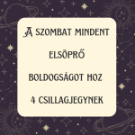 A szombat mindent elsöprő boldogságot hoz 4 csillagjegynek
