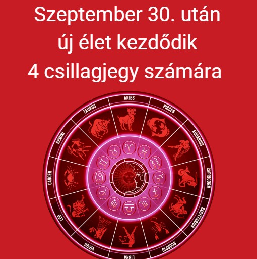 Szeptember 30. után új élet kezdődik 4 csillagjegy számára