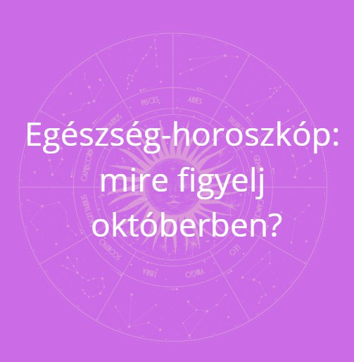 Egészség-horoszkóp: mire figyelj októberben?