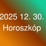Napi horoszkóp 12.30 - 3 csillagjegy ma végre fellélegezhet
